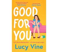 Good For You: A relatable, funny rage romance from the bestselling author
