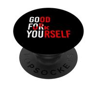 Good for You and Go, Humor sarcástico, Decir Actitud audaz PopSockets PopGrip Adhesivo