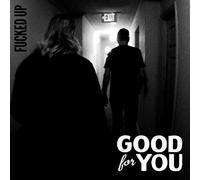 Good for You - Fucked Up [Vinilo]