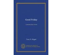 Good Friday: a passion play of now