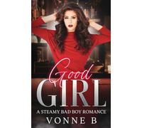 Good Girl: A Bad Boy Steamy Romance: (A Café Confidante Tale): 2
