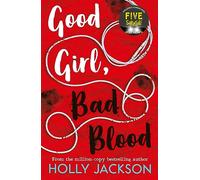 Good Girl, Bad Blood: The second book in the globally bestselling crime thriller trilogy, now a major TV series starring Emma Myers - this edition new for 2026! (A Good Girl’s Guide to Murder)
