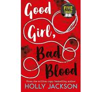Good Girl, Bad Blood: The Sunday Times Bestseller and sequel to A Good Girl's Guide to Murder: Book 2 | Holly Jackson