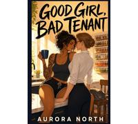 Good Girl, Bad Tenant