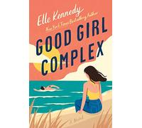 Good Girl Complex: An Avalon Bay Novel: 1