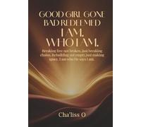 Good Girl Gone Bad: The Becoming From Jezebel to Jesus Breaking free. Rebuilding whole.