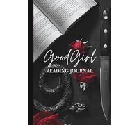 Good Girl Reading Journal - Dark Romance Book Tracker for Spicy Readers | Knife & Roses Aesthetic Notebook with Snake Design | Reading Log, Book Review Pages, TBR & Notes
