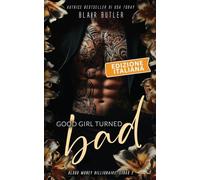 Good Girl Turned Bad, Edizione italiana: Una storia d'amore sulla mafia miliardaria, serie completa di 6 libri: 2 (Blood Money Billionaire)