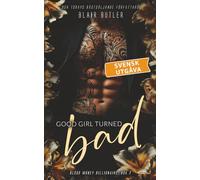 Good Girl Turned Bad, svensk utgåva, bok 2: Blood Money Billionaire, en serie med 6 böcker (Blood Money Billionaire, svensk utgåva)