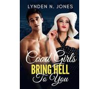 Good Girls Bring Hell To You (The Rebel Collection)