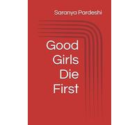 Good Girls Die First