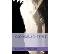 Good Girls Die First