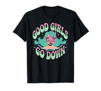 Good Girls Go Down - Divertido Explorador del océano de Buceo Camiseta
