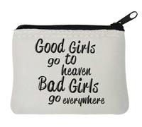 Good Girls Go to Heaven Bad Girls Go Everywhere They Want - Monedero de neopreno, 10 x 11 cm, color blanco