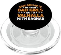 Good Girls Go To Heaven Bad Girls Go To Valhalla with Ragnar PopSockets PopGrip para MagSafe