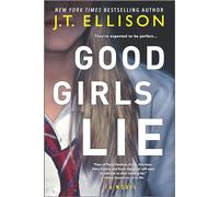 Good Girls Lie: A Novel