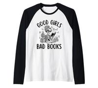 Good Girls Read Bad Books - Funny Dark Romance Smut Reader Camiseta Manga Raglan