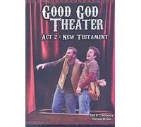 Good God Theater, Act 2: New Testament [USA] [DVD]