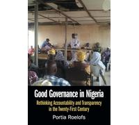 Good Governance in Nigeria: Rethinking Accountability and Transparency in the Twenty-First Century