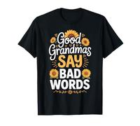 Good Grandmas Say Bad Words Camiseta