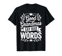 Good Grandmas Say Bad Words Camiseta