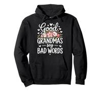 Good Grandmas Say Bad Words Sudadera con Capucha