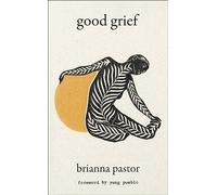 Brianna Pastor – Good Grief – Tapa dura