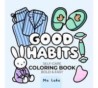 Good Habits: Bold & Easy Self-Care Coloring Book for Relaxation for Adults & Teens (Girl Era)
