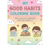 Good Habits: Coloring Book for Adults and teens Featuring Cute and Easy Daily Routines for Relaxation (Saha books Editions)