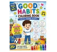 Good Habits Coloring Book (for age 3-6 years): Specially designed for boys