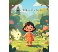Good Habits with Viharika: A Fun and Beautiful Picture Book to Help Toddlers and Kids Learn