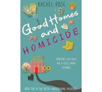 Good Homes and Homicide: 2 (The Better Housekeeping Mysteries)
