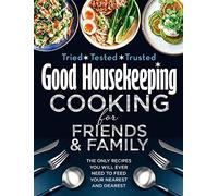 Good Housekeeping – Cocina para amigos y familia – Las únicas recetas para tus seres queridos