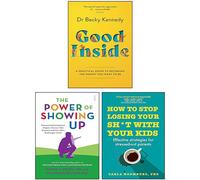 Good Inside, Power Of Showing Up, How to Stop Losing Your Sh*t Your Kids 3 Books Collection Set