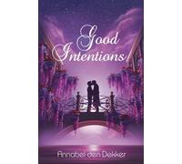 Good Intentions: A Young Adult M/M Sci-Fi Romance (Ailene)