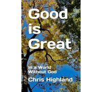 Good is Great: In a World Without God