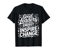 Good Leaders Don't Match Energy They Inspire Change ||- Camiseta gráfica económica, Hombre, Negro, L