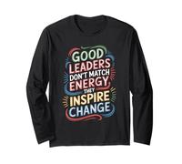 Good Leaders Don't Match Energy They Inspire Change - Manga Larga