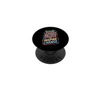 Good Leaders Don't Match Energy They Inspire Change - PopSockets PopGrip Adhesivo