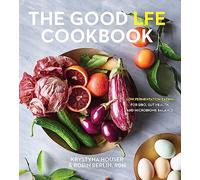 Good LFE Cookbook: Low Fermentation Eating for SIBO, Gut Health, and Microbiome Balance