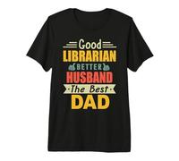 Good Librarian Better Husband The Best Dad For Fathers Day Camiseta Premium