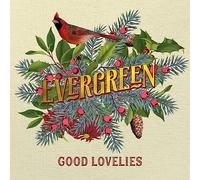 Good Lovelies - Evergreen [Vinilo]