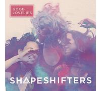 Good Lovelies - Shapeshifters [Vinilo]