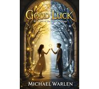 Good Luck: Book One of The Balance Trilogy