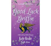 Good Luck Griffin: 2 (Fairbright Falls Shifters Short and Sweet)