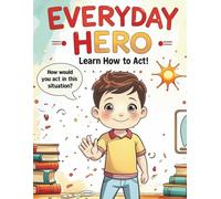 Good Manners & Everyday Heroes Coloring Book for Boys Ages 4-8: 50 Fun and Inspiring Coloring Pages That Teach Kindness, Respect, and How to Do the ... - Social Skills Activity Book for Young Boys
