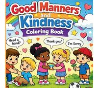Good Manners Kindness & Coloring Book for Kids