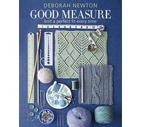 Good Measure: Knit a Perfect Fit Every Time