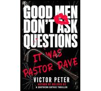 Good Men Don't Ask Questions: A Southern noir thriller of vengeance, rot, and redemption (Southern Reckonings)