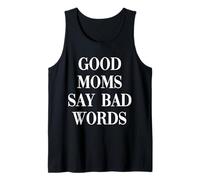 Good Moms Say Bad Words Funny Mom Humor Cita Camiseta sin Mangas